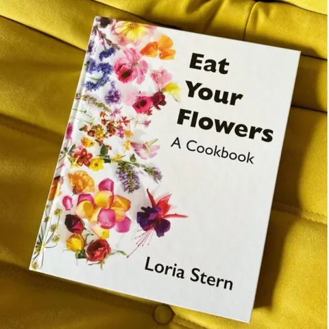 Eat Your Flowers: A Cookbook