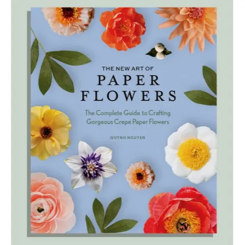 The New Art of Paper Flowers by Quynh Nguyen